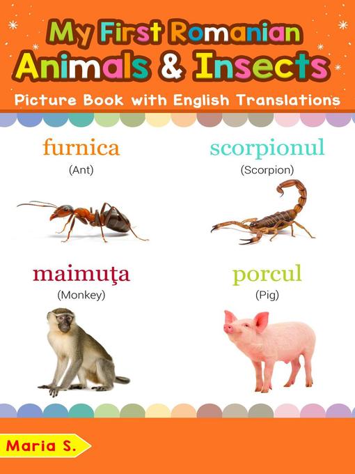 Title details for My First Romanian Animals & Insects Picture Book with English Translations by Maria S. - Wait list